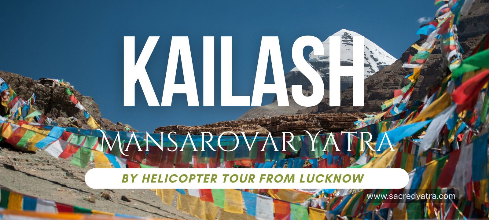 Kailash Mansarovar Yatra Package by Helicopter from Lucknow