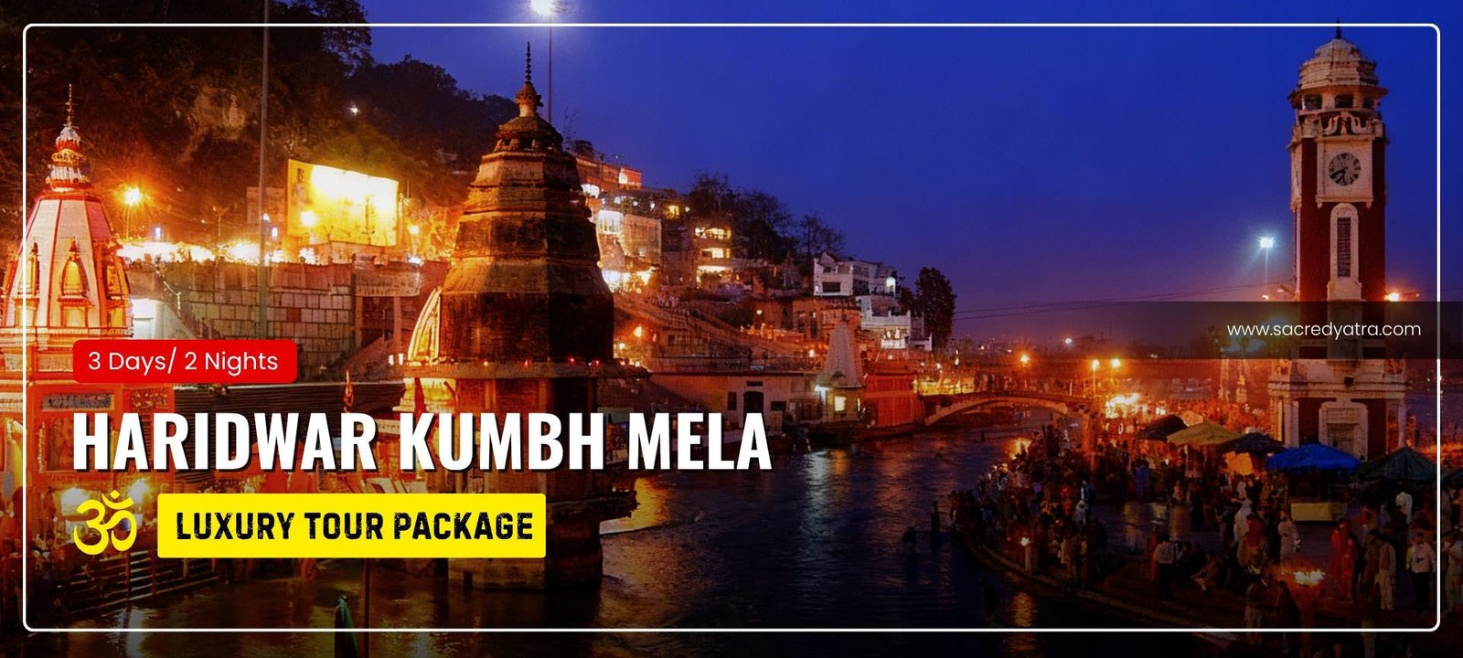 Luxury Kumbh Mela Haridwar Tour