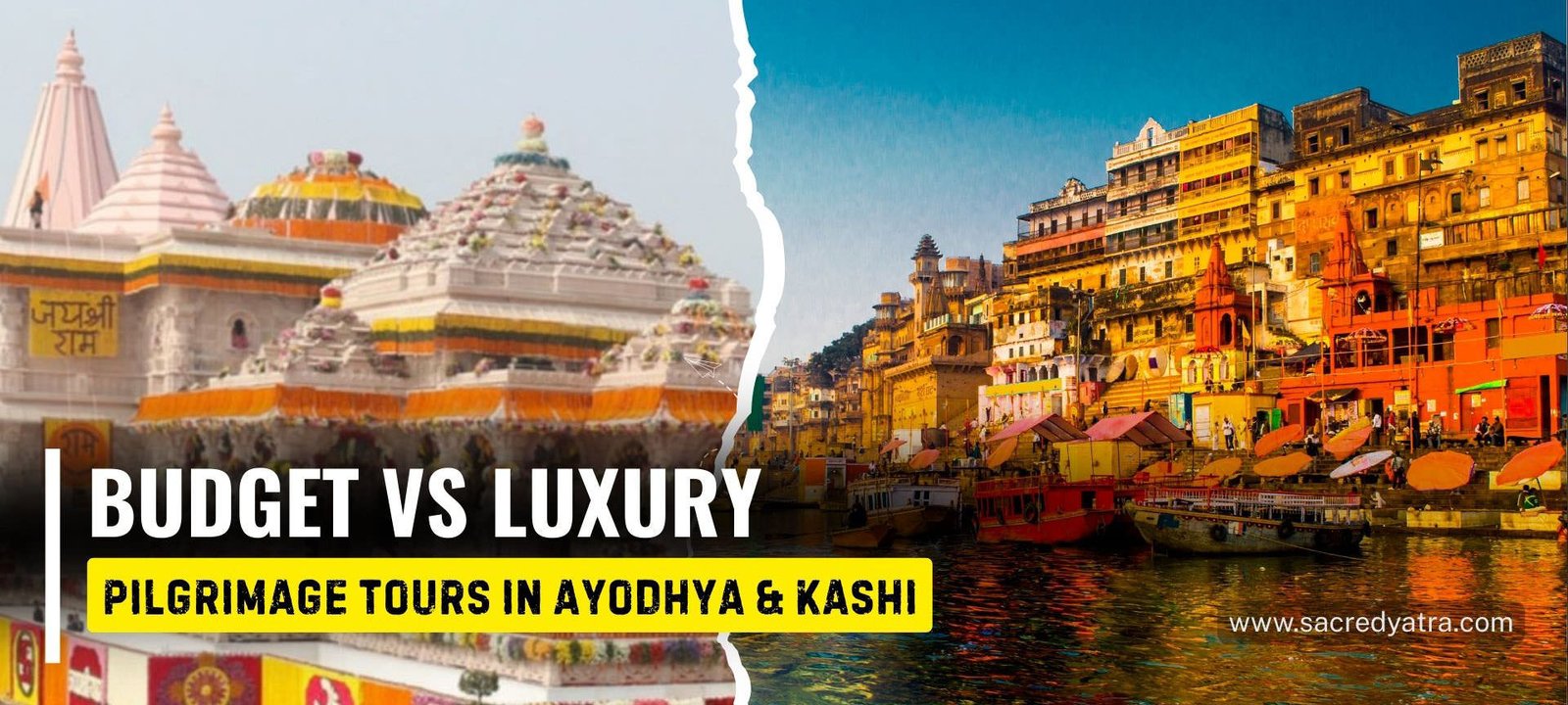 Budget vs Luxury Pilgrimage Tours in Ayodhya & Kashi