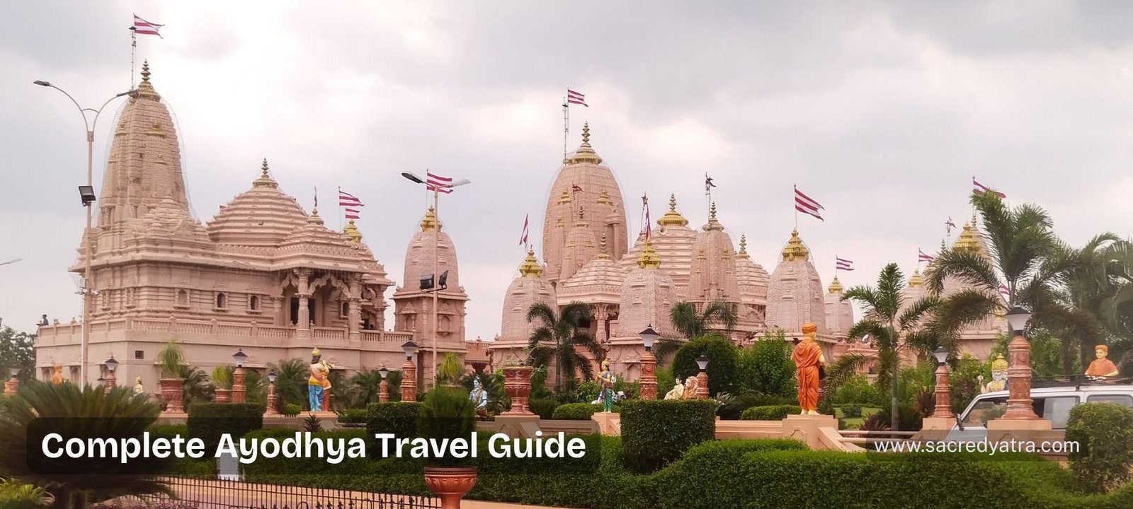 Complete Ayodhya Travel Guide : Darshan, Timings & Aarti Schedule