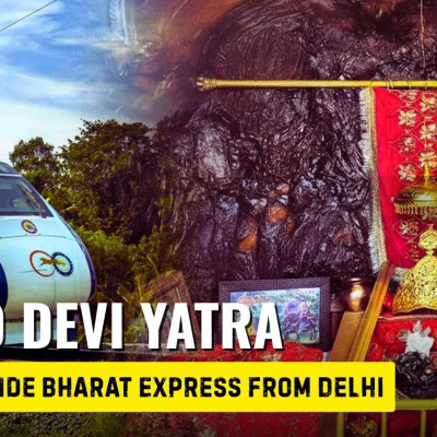 Vaishno Devi Yatra Package by Vande Bharat Express (Delhi–Katra)