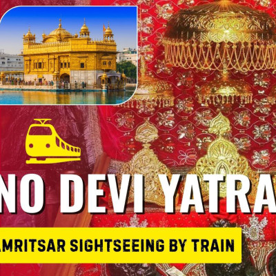 Vaishno Devi Train Package with Amritsar Sightseeing