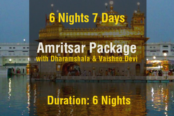 6 Nights Amritsar Tour Package with Dharamshala & Vaishno Devi