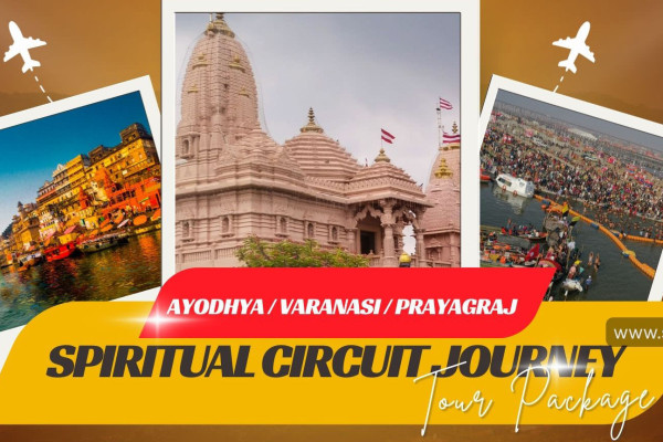 Ayodhya Varanasi Prayagraj Spiritual Circuit – Ram Mandir, Kashi Vishwanath & Sangam Tour