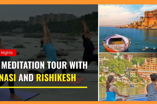Yoga Meditation Tour with Varanasi and Rishikesh