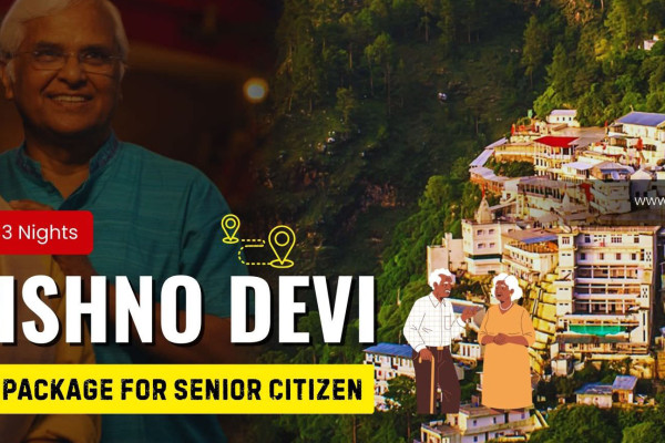 Vaishno Devi Yatra Package for Senior Citizens (No Trek)