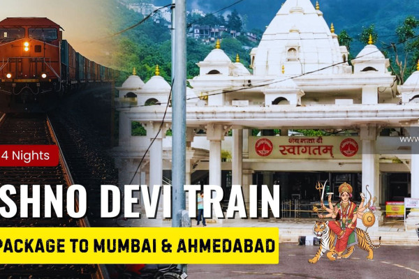 4 Nights Vaishno Devi Train Tour Package from Mumbai / Ahmedabad