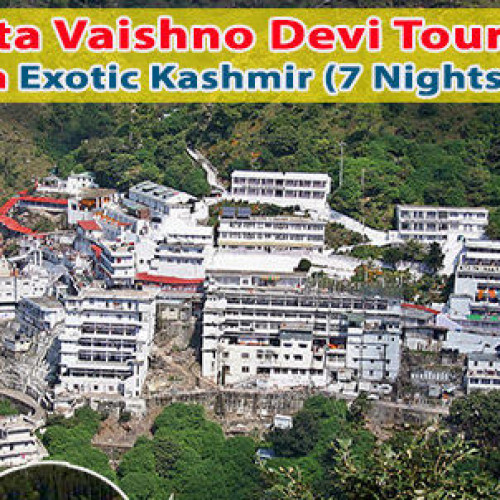 8 Days Vaishno Devi Tour Packages with Exotic Kashmir
